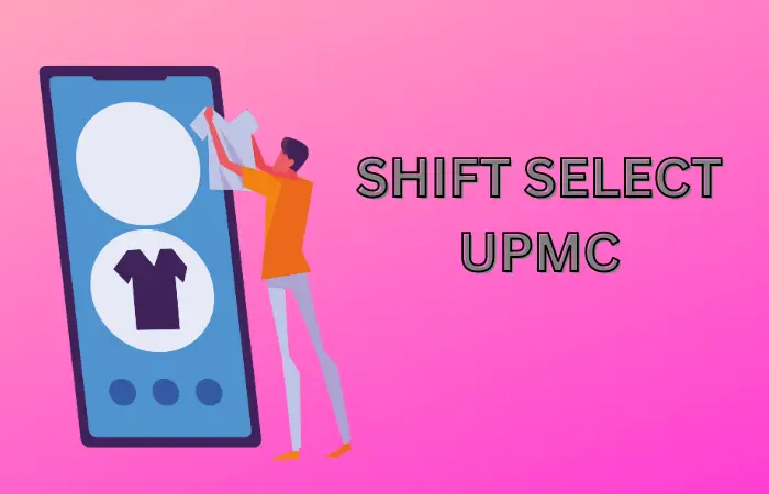 shift select upmc