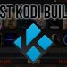 Best Kodi Builders