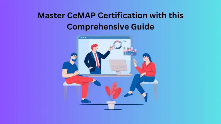 Master CeMAP Certification with this Comprehensive Guide