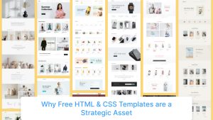 Why Free HTML and CSS Templates are a Strategic Asset