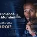 Best Data Science Course in Mumbai (2026) Which Institute Offers the Highest ROI