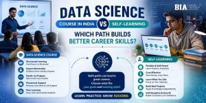 Data Science Course in India vs Self-Learning Which Path Builds Better Career Skills