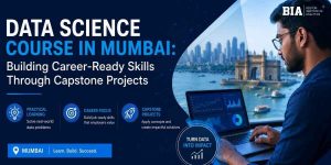 Data Science Course in Mumbai Building Career-Ready Skills Through Capstone Projects