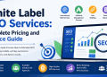 White Label SEO Services Complete Pricing and Service Guide